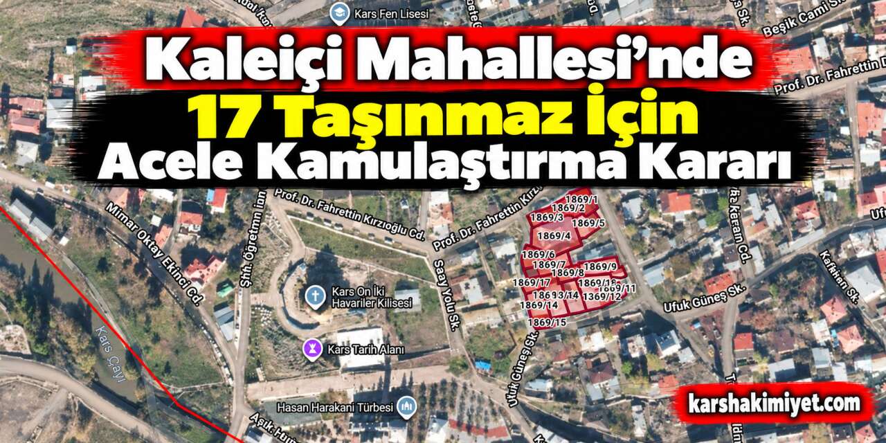 Kaleiçi Mahallesi’nde 17 Taşınmaz İçin Acele Kamulaştırma Kararı