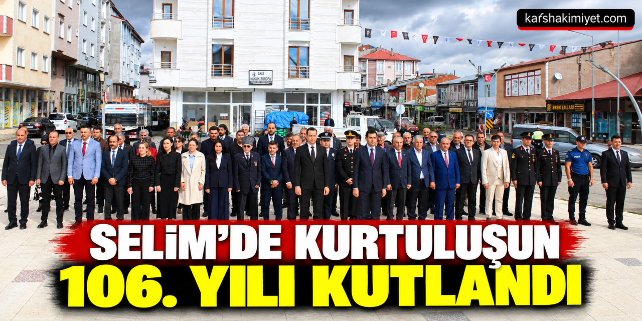 Selim’de Kurtuluşun 106. Yılı Kutlandı