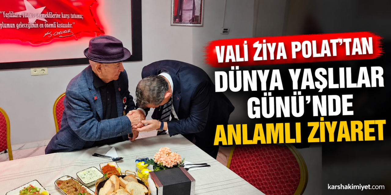 Vali Ziya Polat’tan Dünya Yaşlılar Günü’nde Anlamlı Ziyaret