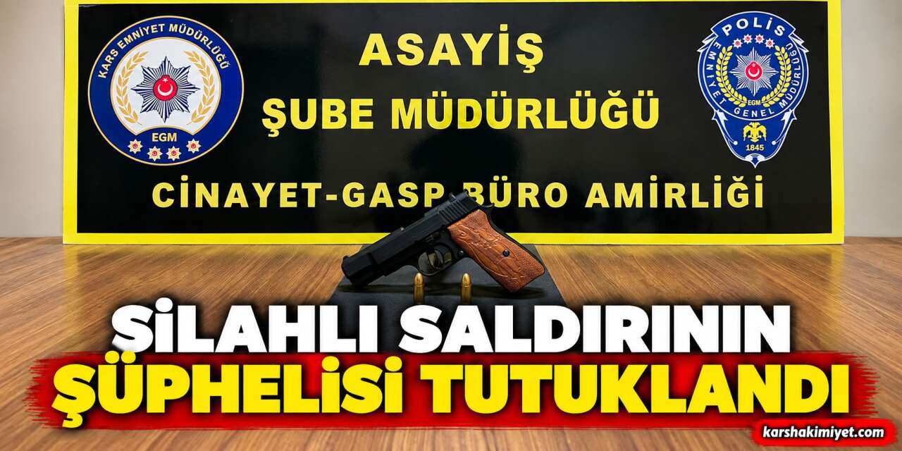 Silahlı Saldırının Şüphelisi Tutuklandı