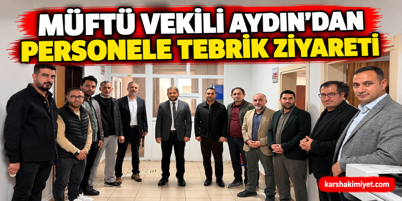 Müftü Vekili Aydın’dan Personele Tebrik Ziyareti