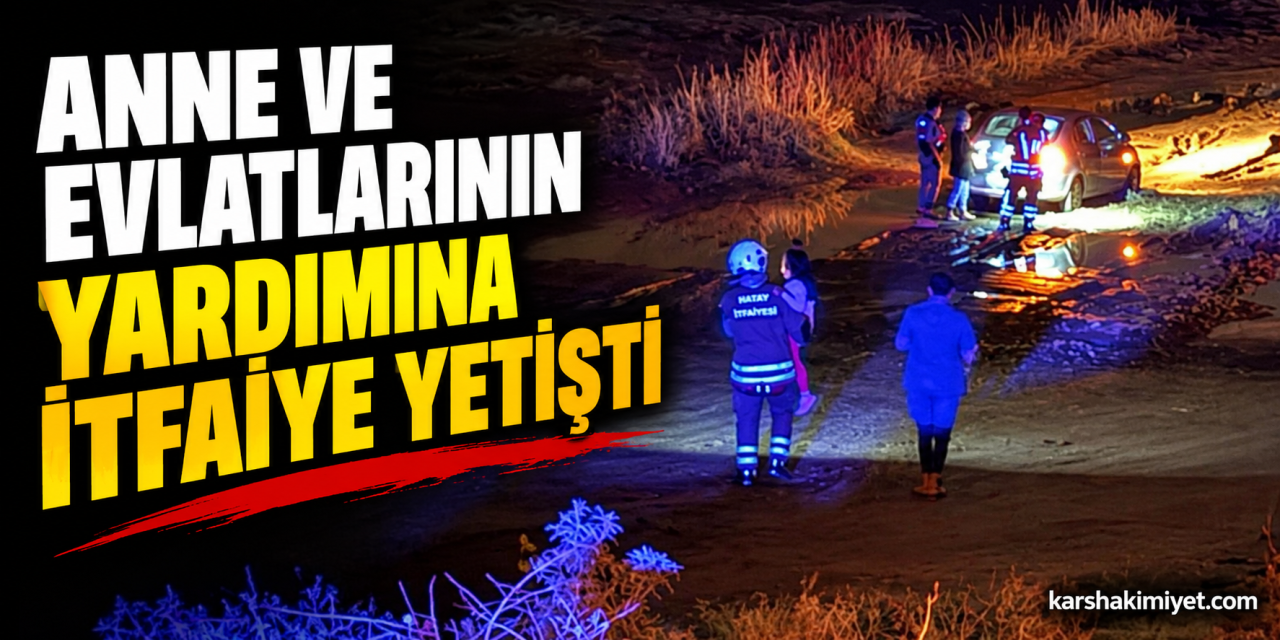 Anne ve Evlatlarının Yardımına İtfaiye Yetişti