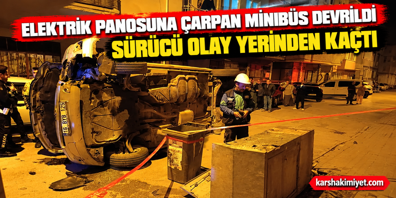 Elektrik panosuna çarpan minibüs devrildi, sürücü olay yerinden kaçtı