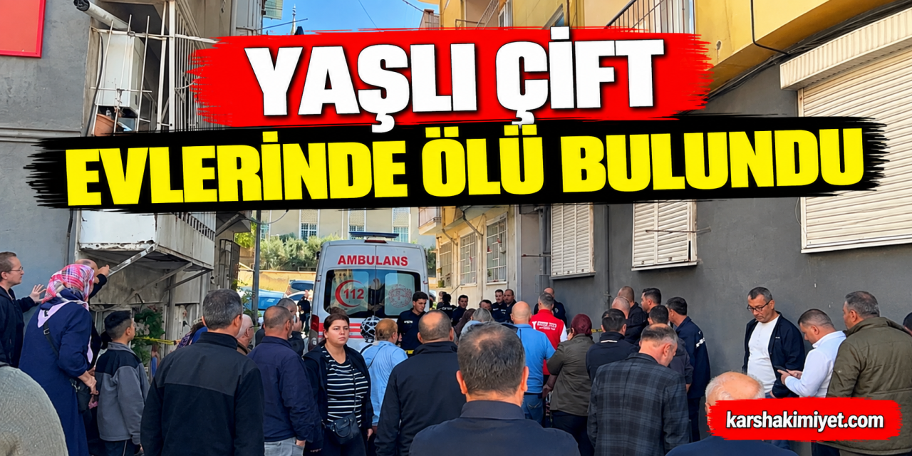 Yaşlı çift evlerinde ölü bulundu