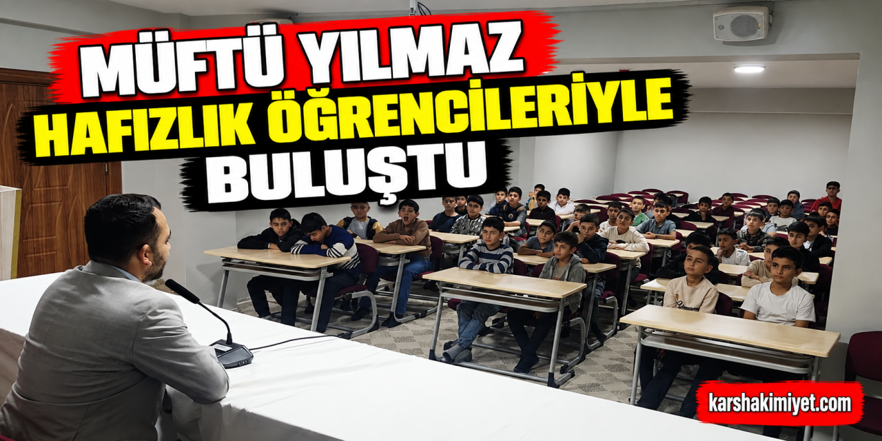 Müftü Yılmaz Hafızlık Öğrencileriyle Buluştu