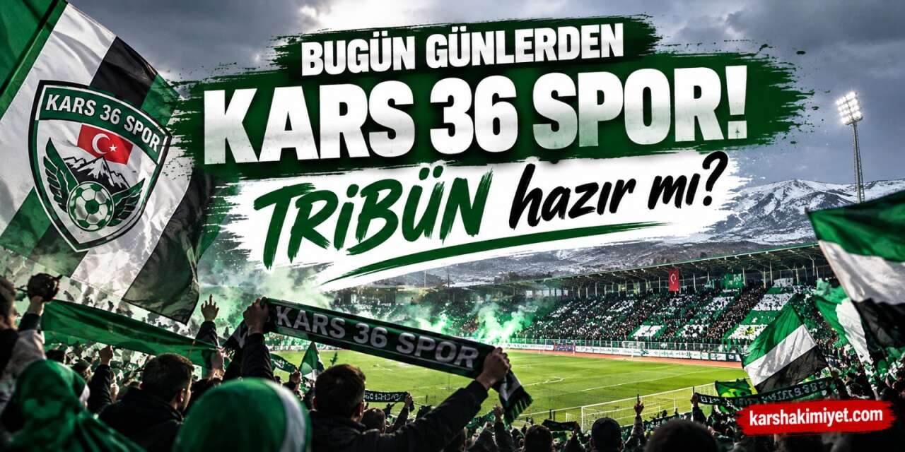 Bugün Günlerden Kars 36 Spor! Binlerce  Bilet Satıldı, Şimdi Sıra  Tribünde!