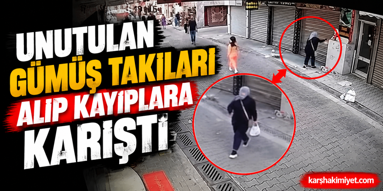 Unutulan Gümüş Takıları Alıp Kayıplara Karıştı