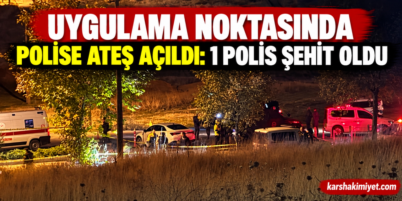 uygulama noktasında polise ateş açıldı: 1 polis şehit oldu