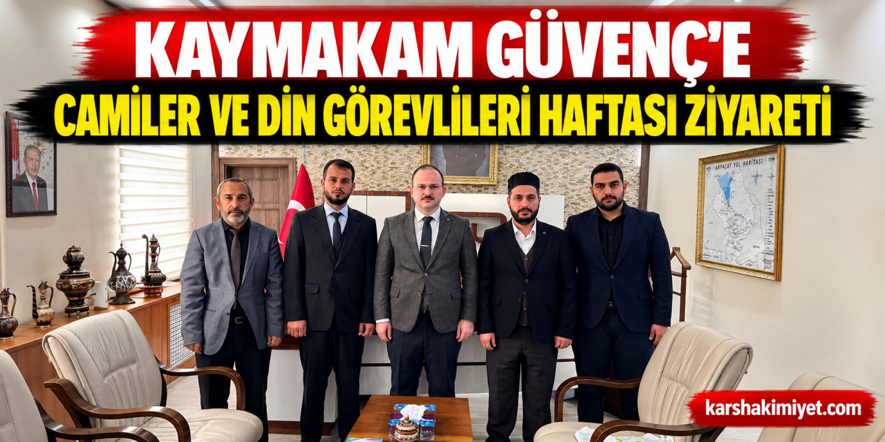 Kaymakam Güvenç’e Camiler ve Din Görevlileri Haftası Ziyareti
