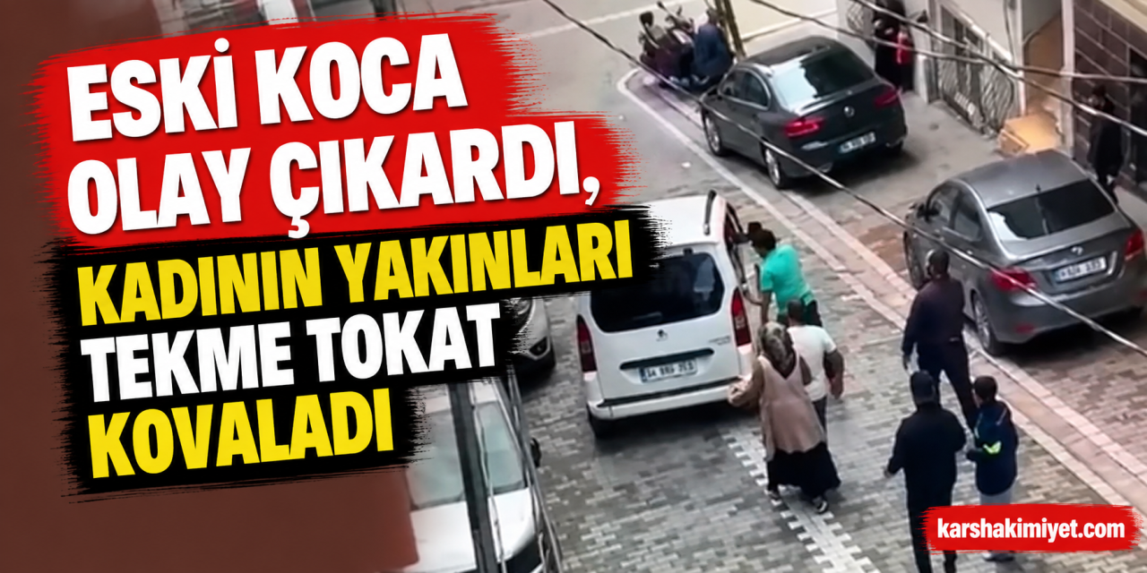Eski koca olay çıkardı, kadının yakınları tekme tokat kovaladı