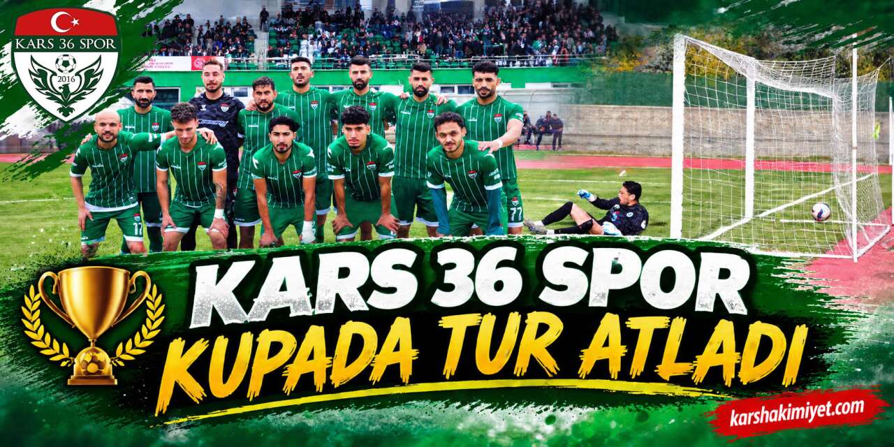 Kars 36 Spor Ziraat Türkiye Kupasında Tur Atladı