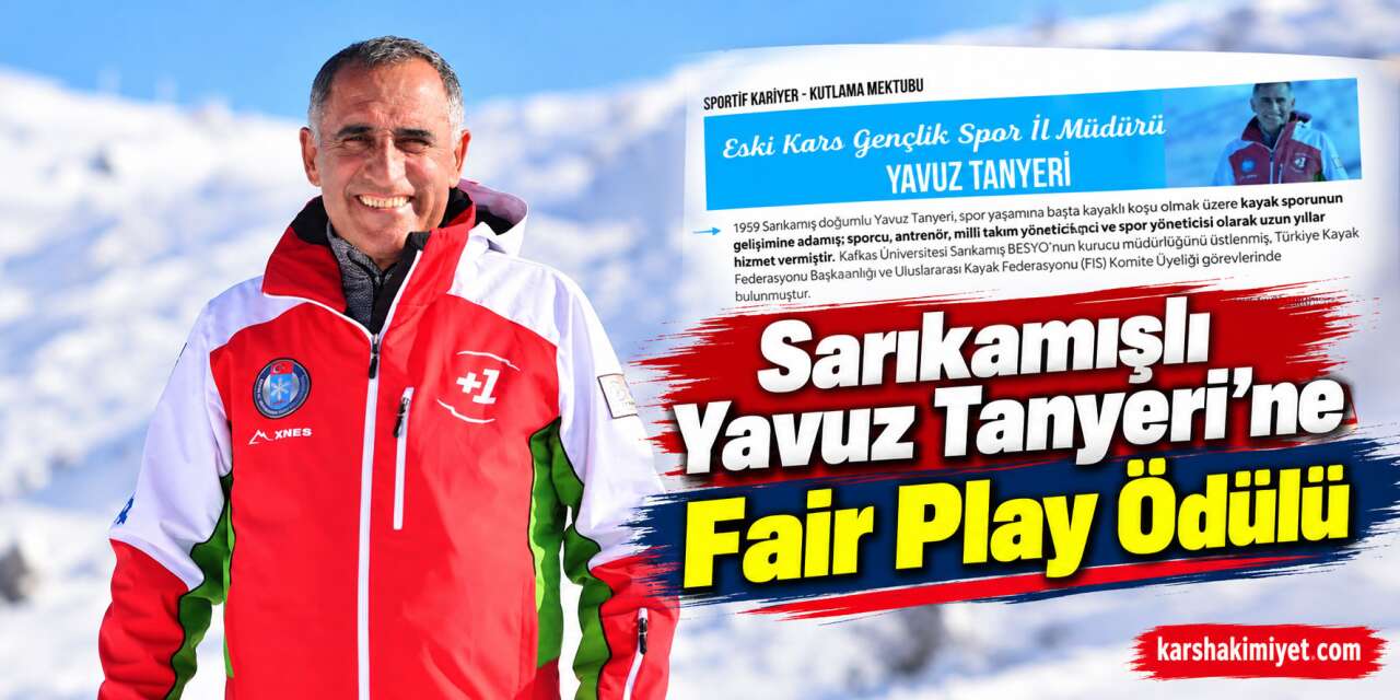 Sarıkamışlı Yavuz Tanyeri’ne Fair Play Ödülü