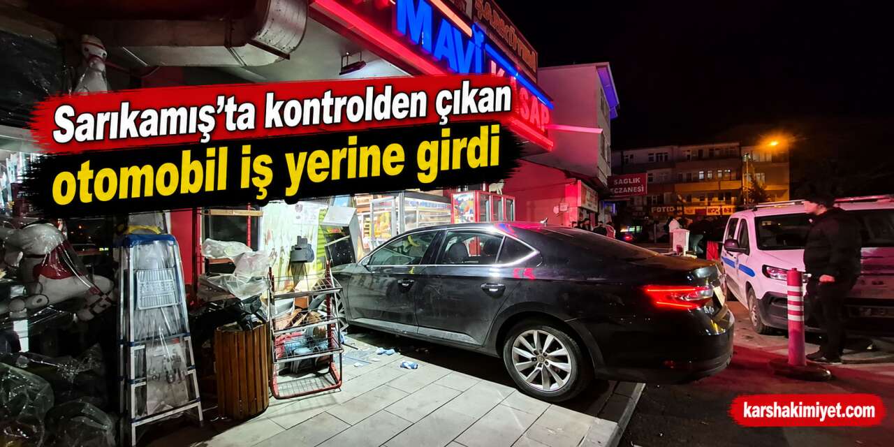 Sarıkamış’ta kontrolden çıkan otomobil iş yerine girdi