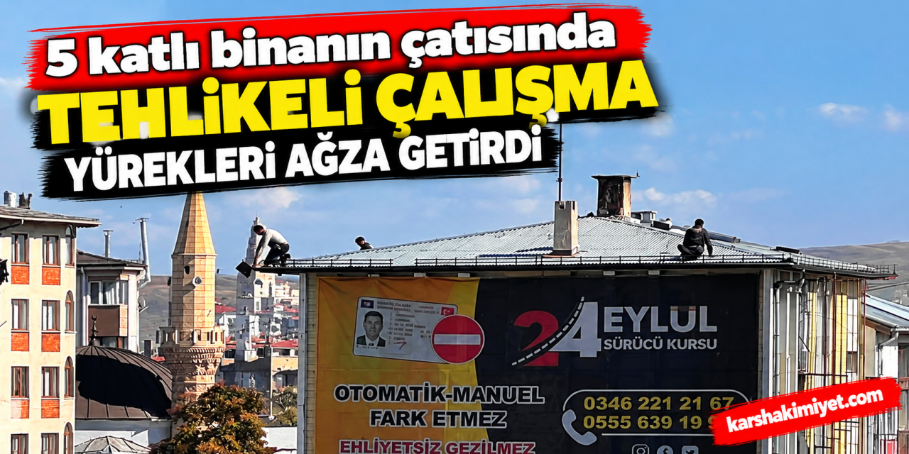 5 katlı binanın çatısında tehlikeli çalışma, yürekleri ağza getirdi