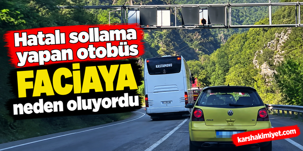 Hatalı sollama yapan otobüs faciaya neden oluyordu