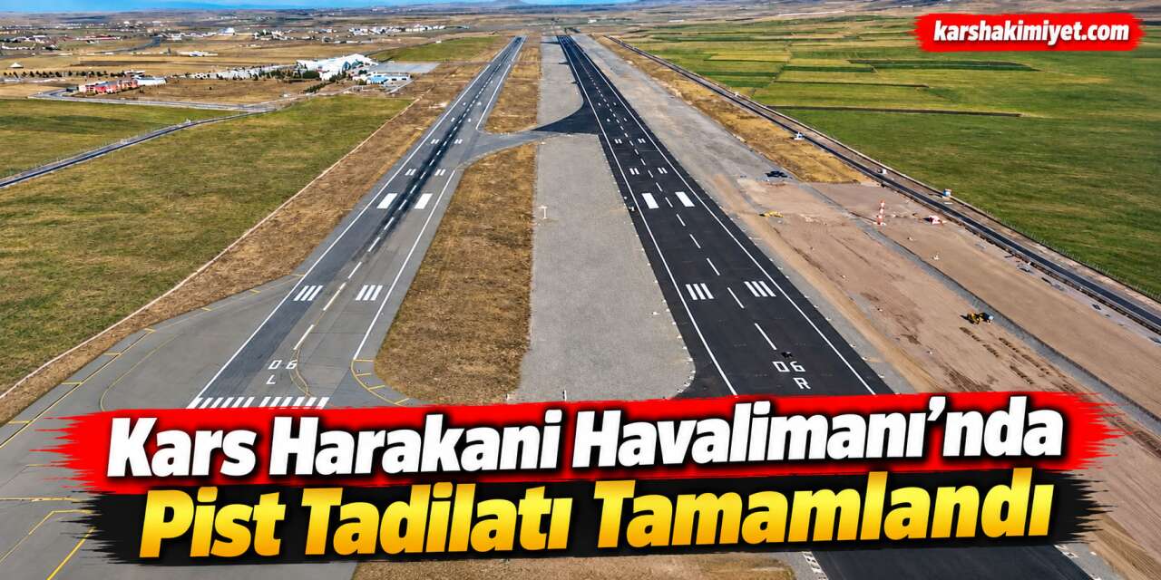 Kars Harakani Havalimanı’nda Pist Tadilatı Tamamlandı