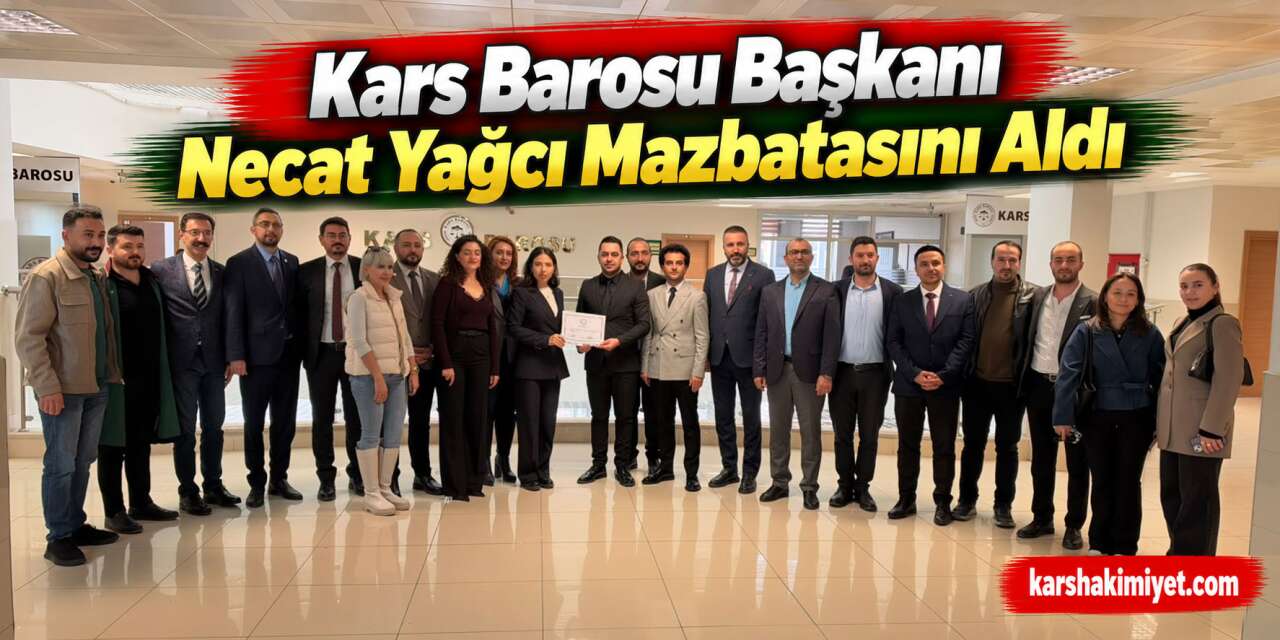 Kars Barosu Başkanı Necat Yağcı Mazbatasını Aldı