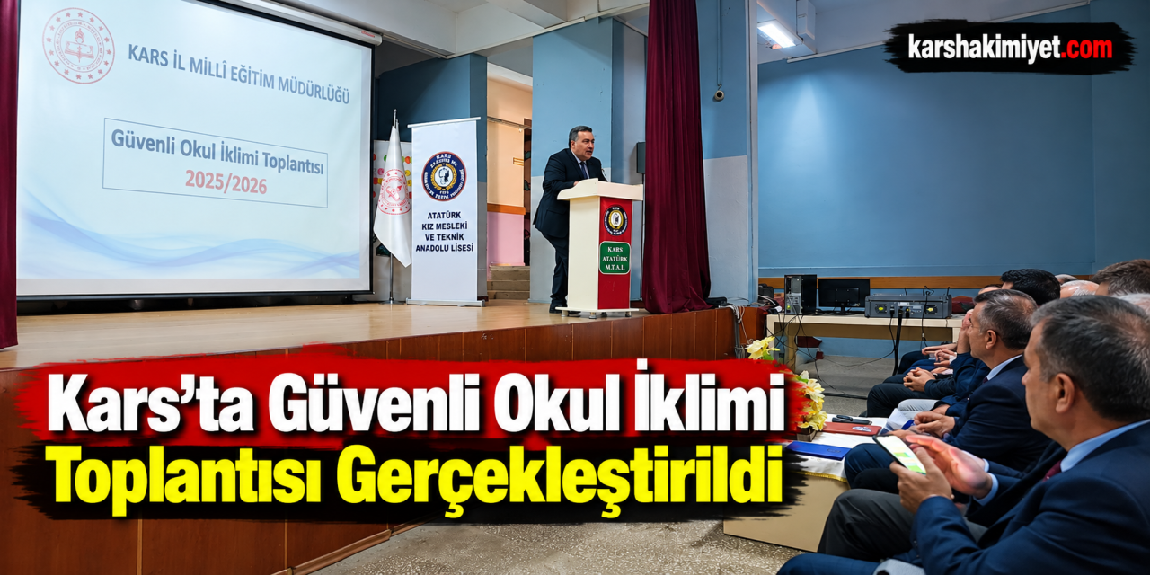 Kars’ta Güvenli Okul İklimi Toplantısı Gerçekleştirildi