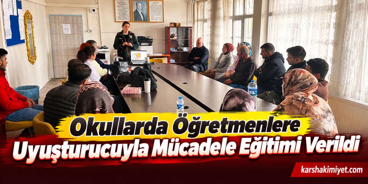 Okullarda Öğretmenlere Uyuşturucuyla Mücadele Eğitimi Verildi