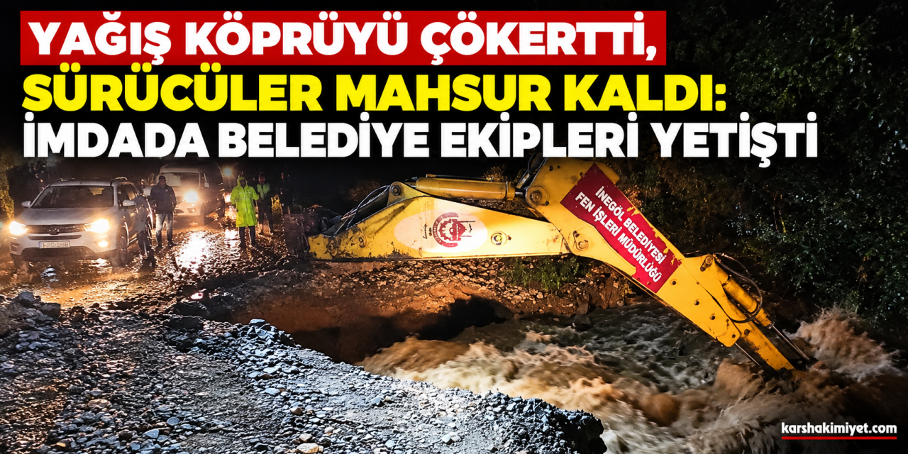 yağış köprüyü çökertti, sürücüler mahsur kaldı: İmdada belediye ekipleri yetişti