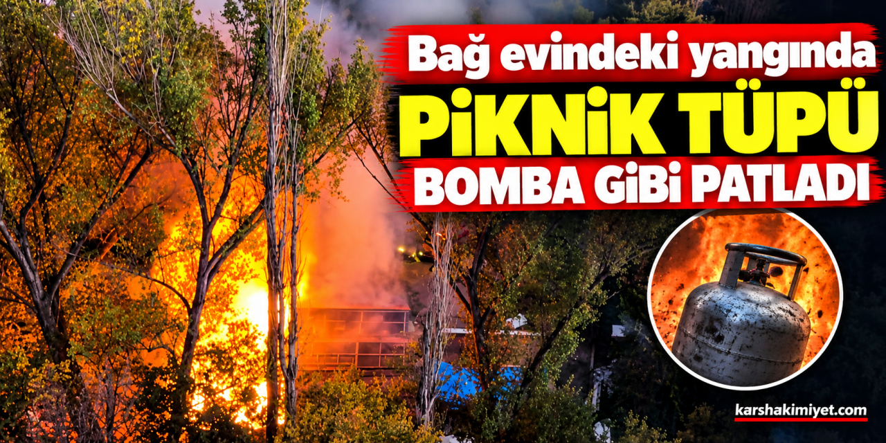 Bağ evindeki yangında piknik tüpü bomba gibi patladı