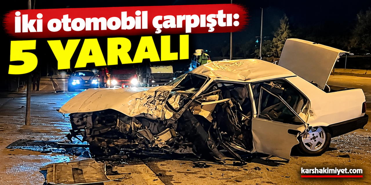 İki otomobil çarpıştı: 5 yaralı