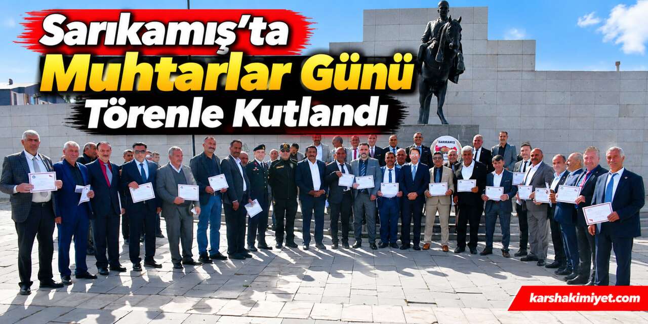 Sarıkamış’ta Muhtarlar Günü Törenle Kutlandı