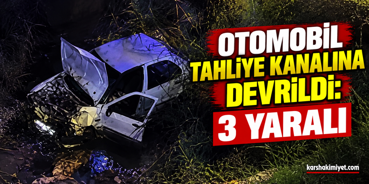 Otomobil tahliye kanalına devrildi: 3 yaralı