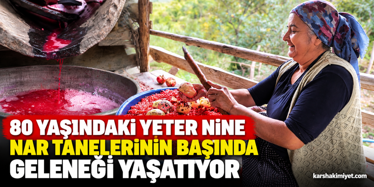 80 yaşındaki Yeter nine, nar tanelerinin başında geleneği yaşatıyor