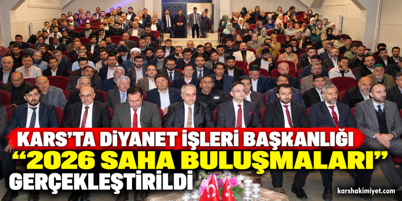 Kars’ta Diyanet İşleri Başkanlığı “2026 Saha Buluşmaları” Gerçekleştirildi
