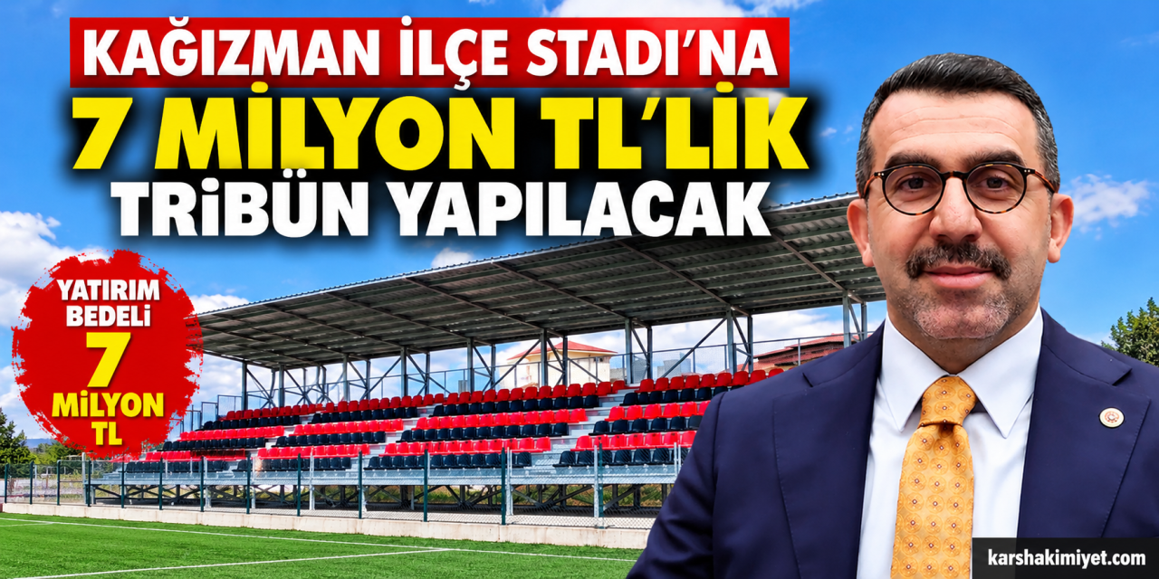 Kağızman İlçe Stadı’na 7 Milyon TL’lik Tribün Yapılacak