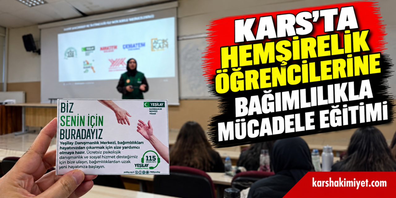 Kars’ta Hemşirelik Öğrencilerine Bağımlılıkla Mücadele Eğitimi