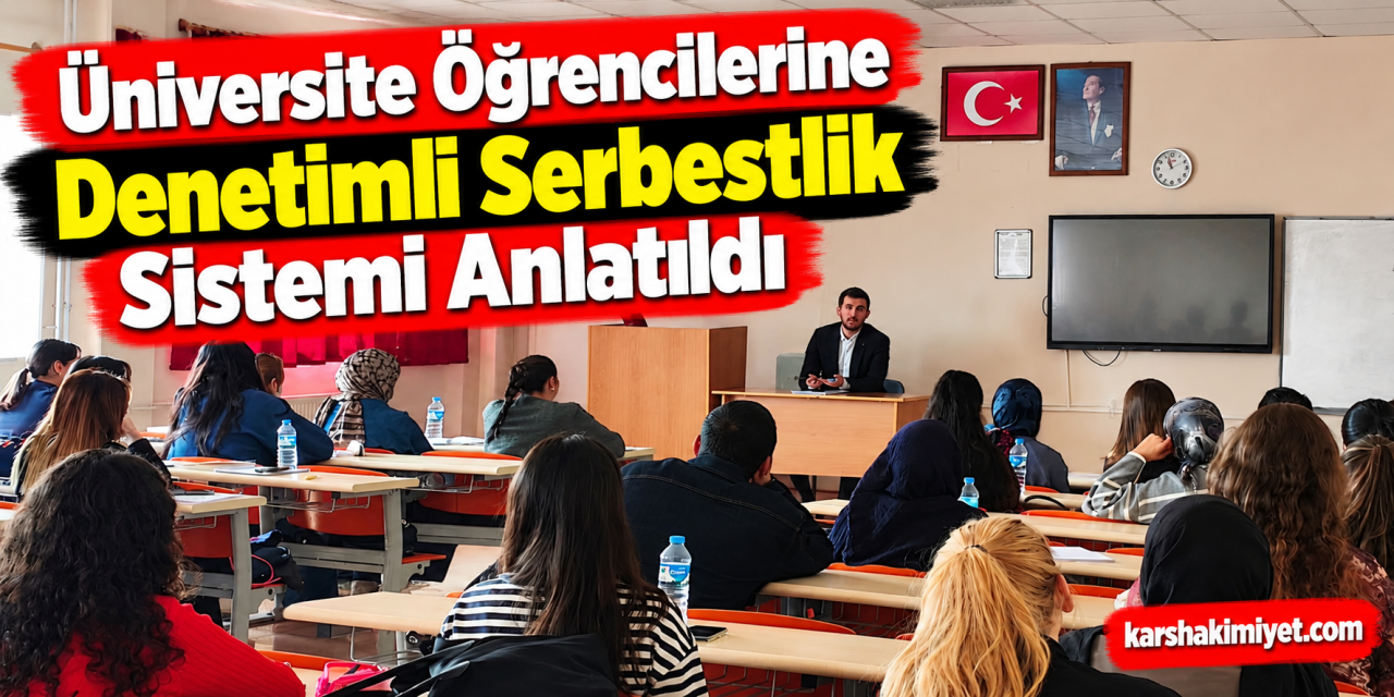 Üniversite Öğrencilerine Denetimli Serbestlik Sistemi Anlatıldı
