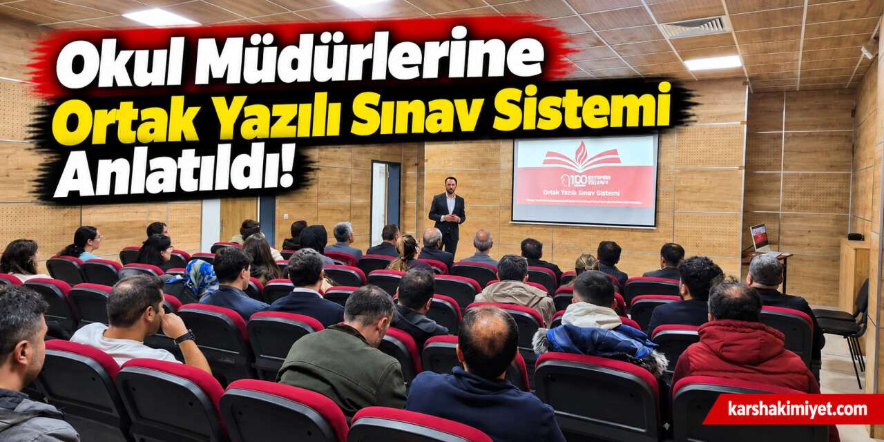Okul Müdürlerine Ortak Yazılı Sınav Sistemi Anlatıldı!