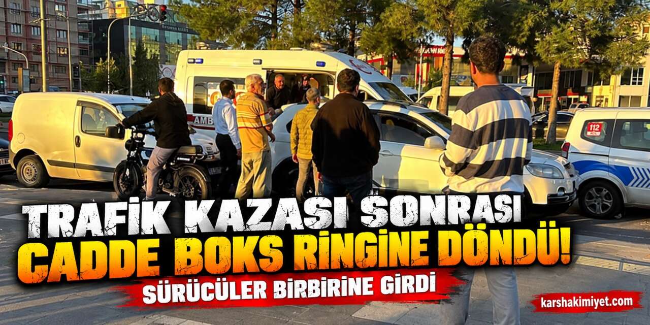 Trafik Kazası Sonrası Cadde Boks Ringine Döndü! Sürücüler Birbirine Girdi