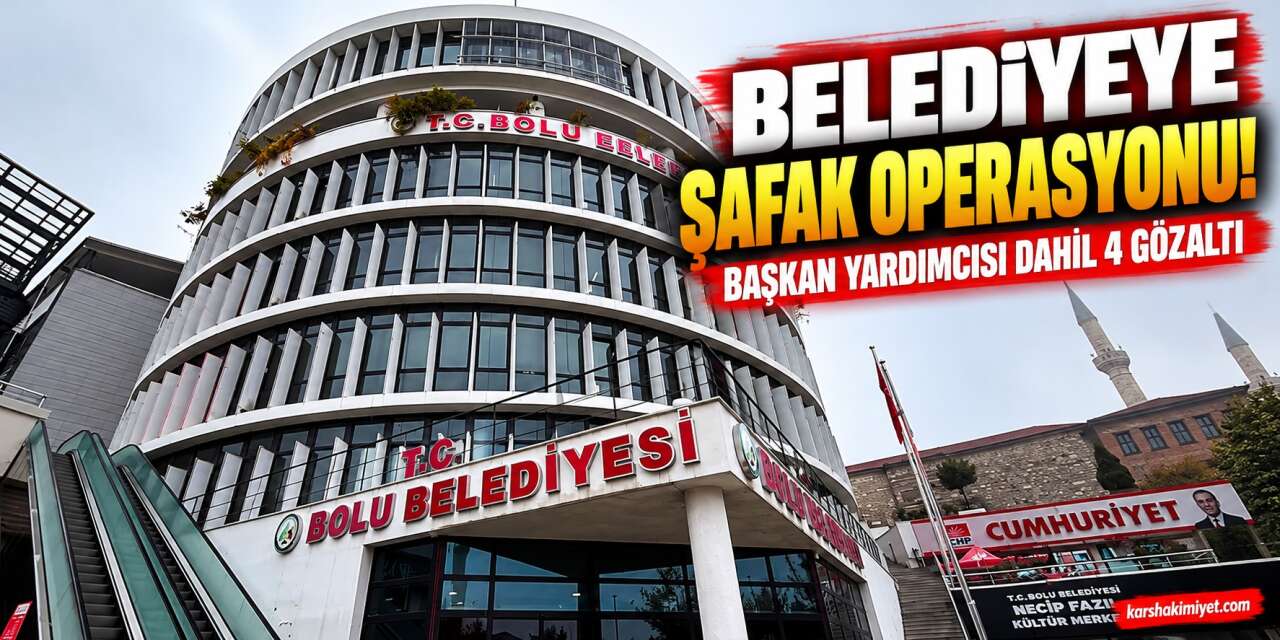 Belediyeye Şafak Operasyonu! Başkan Yardımcısı Dahil 4 Gözaltı