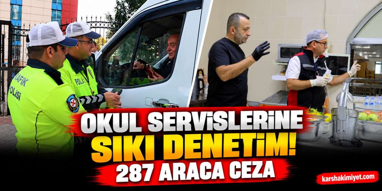 Okul Servislerine Sıkı Denetim! 287 Araca Ceza