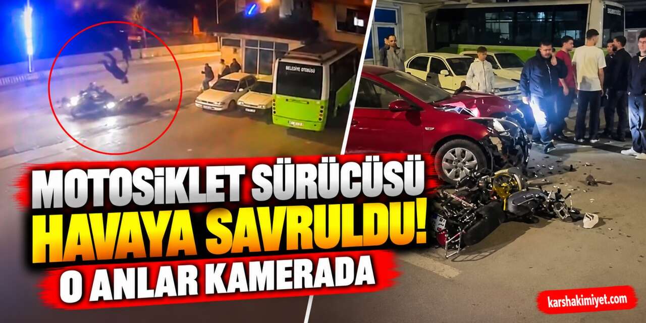 Motosiklet Sürücüsü Havaya Savruldu! O Anlar Kamerada
