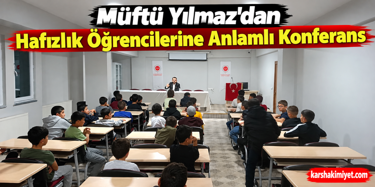 Müftü Yılmaz’dan Hafızlık Öğrencilerine Anlamlı Konferans