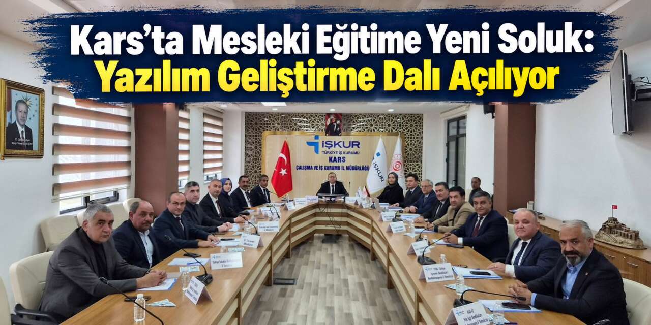 Kars’ta Mesleki Eğitime Yeni Soluk: Yazılım Geliştirme Dalı Açılıyor