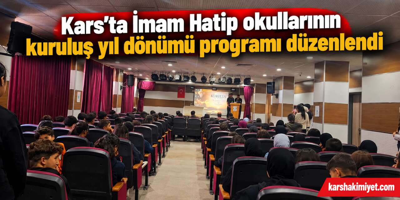 Kars’ta İmam Hatip okullarının kuruluş yıl dönümü programı düzenlendi