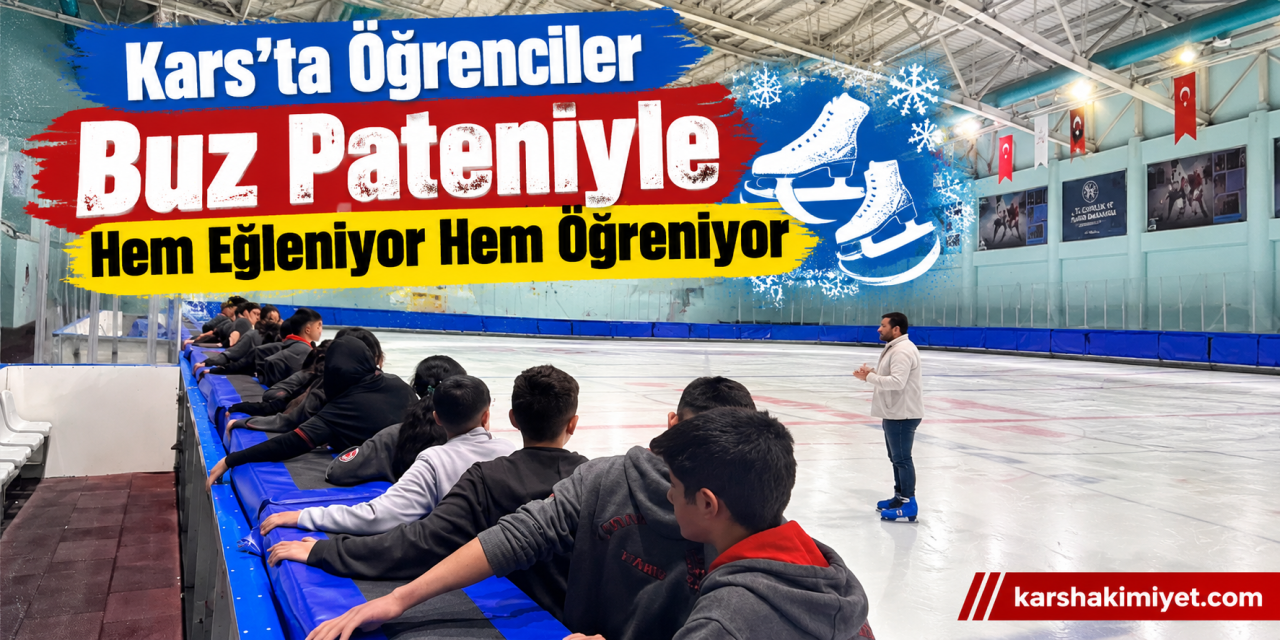 Kars'ta Öğrenciler Buz Pateniyle Hem Eğleniyor Hem Öğreniyor