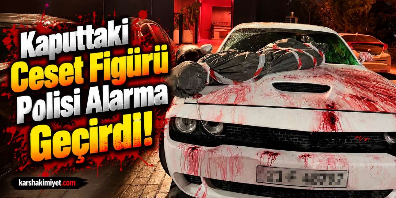 Kaputtaki Ceset Figürü Polisi Alarma Geçirdi!