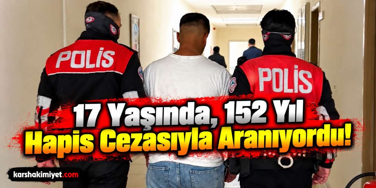 17 Yaşında, 152 Yıl Hapis Cezasıyla Aranıyordu!