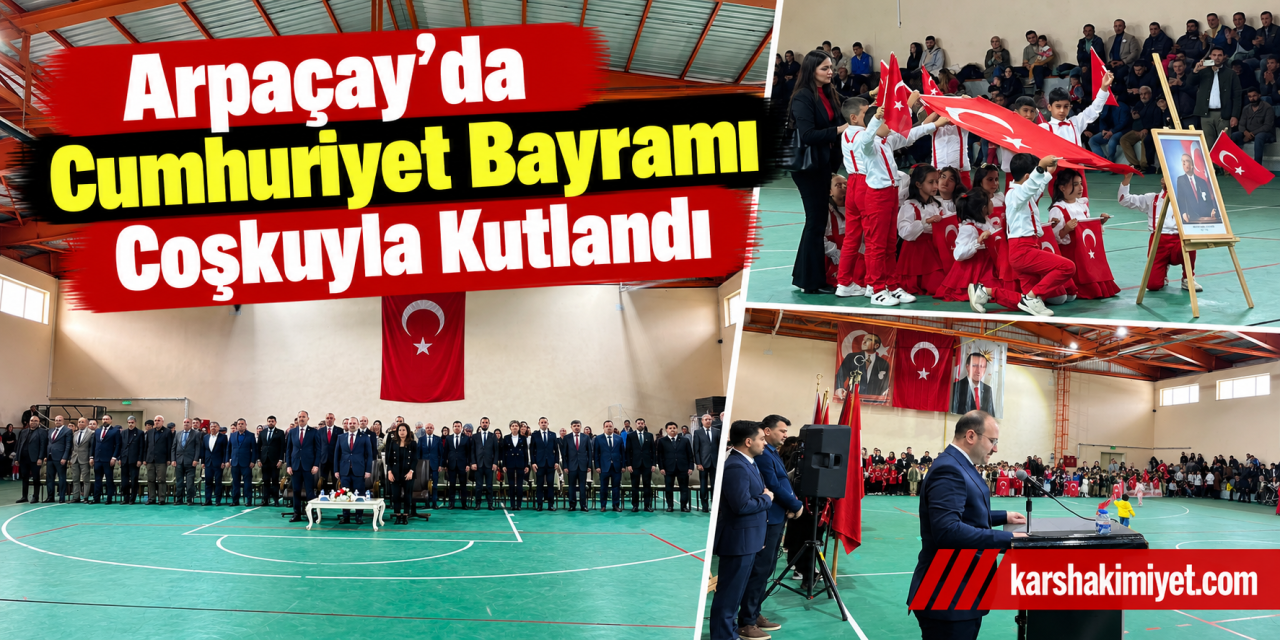 Arpaçay’da Cumhuriyet Bayramı Coşkuyla Kutlandı