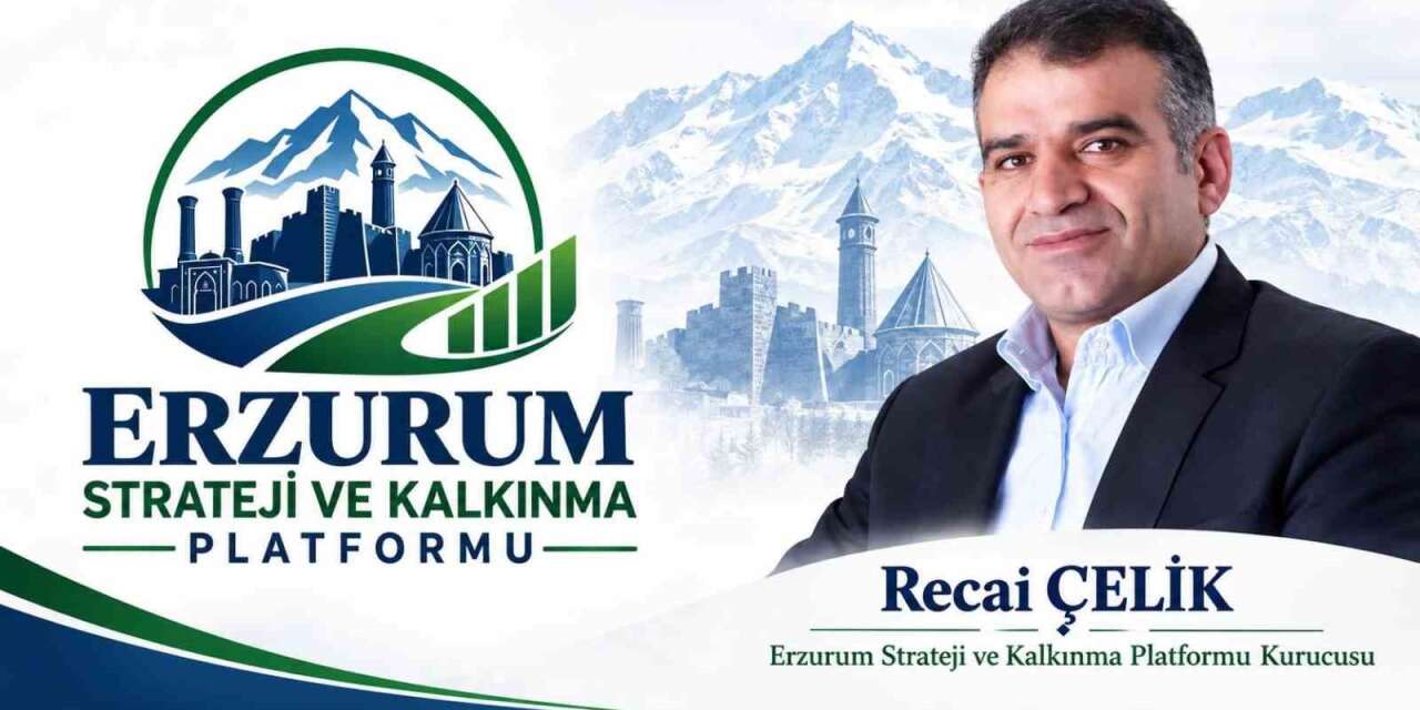 Erzurum Strateji ve Kalkınma Platformu’ndan ortak akıl ve kalkınma çağrısı; "Erzurum’un tarihî mirasını kalkınma vizyonuyla geleceğe taşımalıyız"