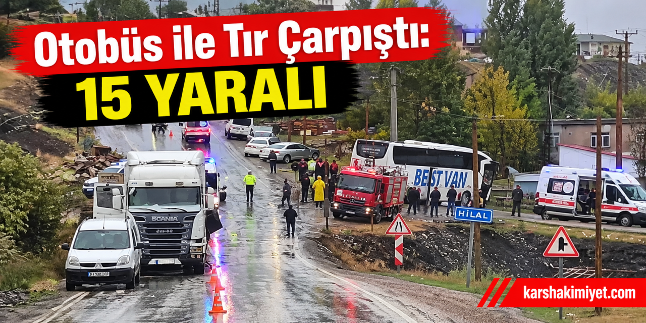 Otobüs ile tır çarpıştı: 15 yaralı