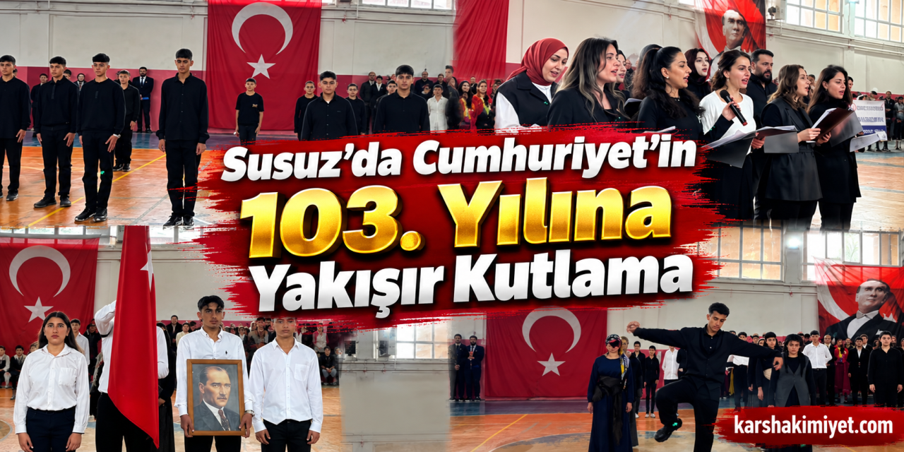 Susuz’da Cumhuriyet’in 103. Yılına Yakışır Kutlama