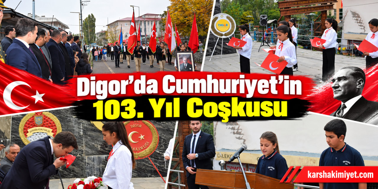 Digor’da Cumhuriyet’in 103. Yıl Coşkusu