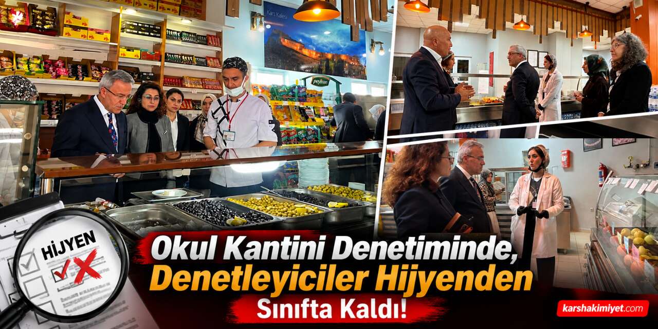 Kars'ta Hijyen Denetimine Hijyen Gölgesi! Denetleyenler Kurallara Uydu mu?